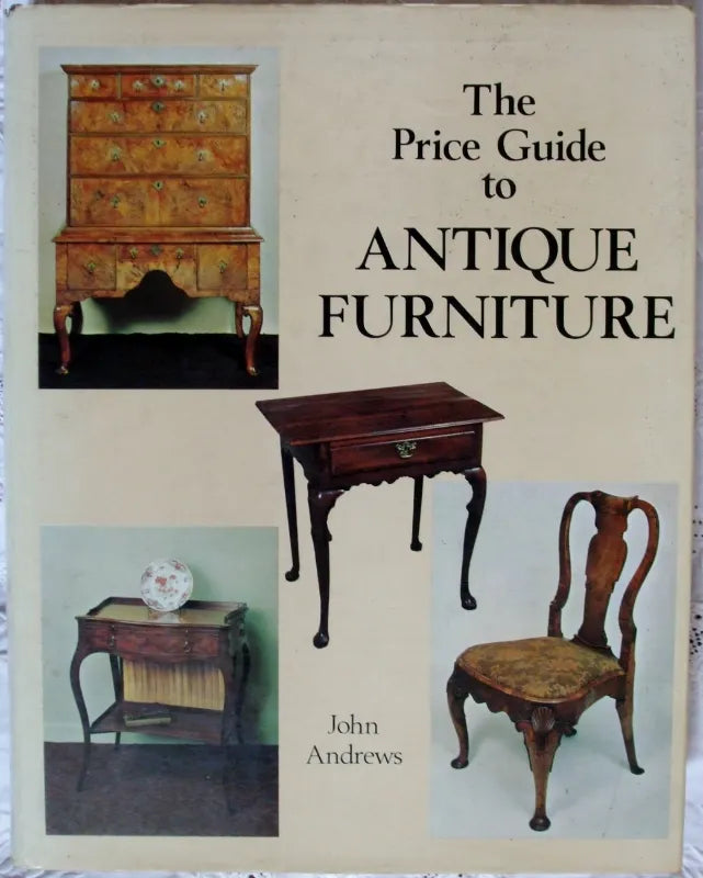 Price Guide to Antique Furniture ~ II ~ John Andrews