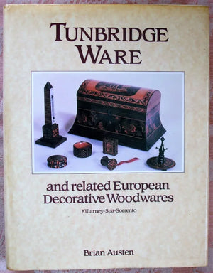 Tunbridge, Killarney, Spa & Sorrento Woodwares ~ Brian Austen