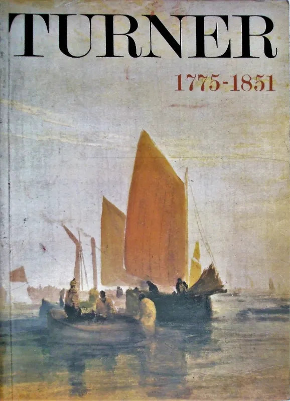 Turner ~ 1775 - 1851 ~ Tate Gallery, London ~ 1974 - 1975