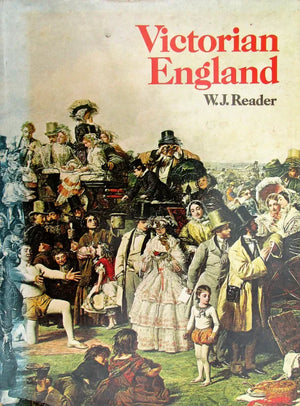 Victorian England ~ W.J. Reader