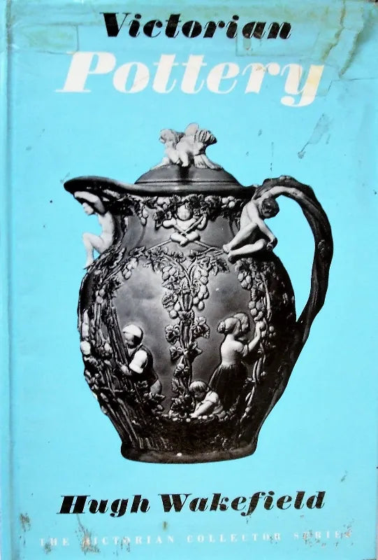 Victorian Pottery ~ Hugh Wakefield