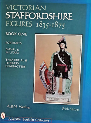 Victorian Staffordshire Figures ~ Vol.1 ~ A. & N. Harding