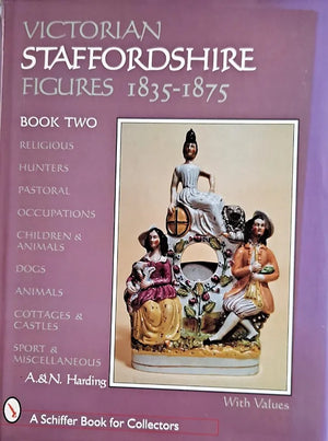 Victorian Staffordshire Figures ~ Vol. 2 ~ A. & N. Harding