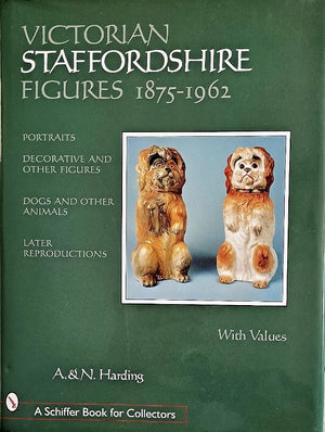 Victorian Staffordshire Figures 1875 - 1962 ~ A. & N. Harding