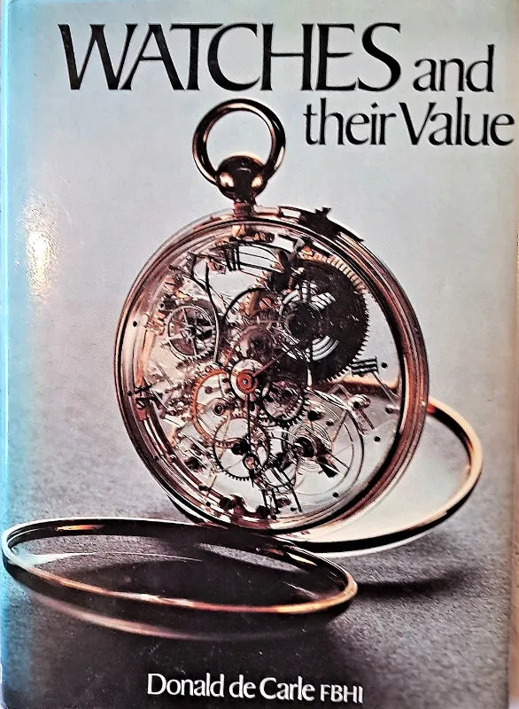 Watches & their Value ~ Donald de Carle