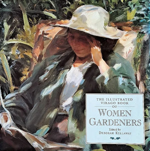 Virago Book of Women Gardeners ~ Ed. Deborah Kellaway