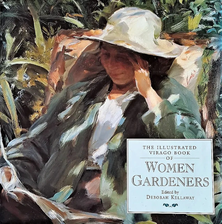 Virago Book of Women Gardeners ~ Ed. Deborah Kellaway